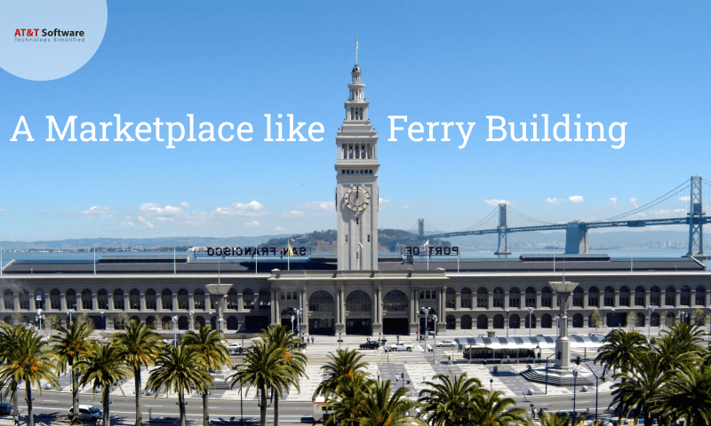 Developing a Marketplace like Ferry Building