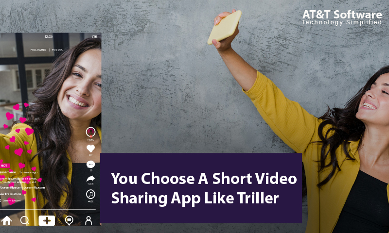 Why Should  You Choose A Short Video Sharing App Like Triller
