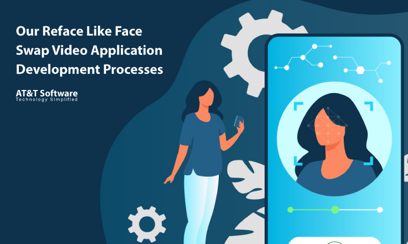 Our Reface Like Face Swap Video Application Development Processes