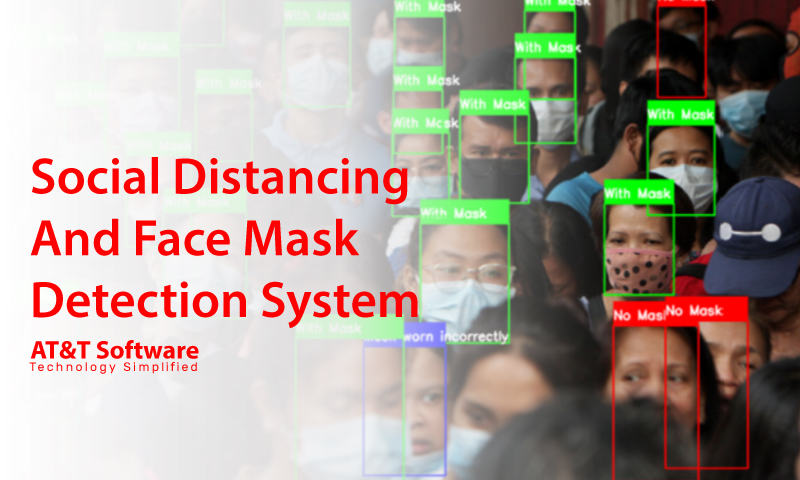Social Distancing And Face Mask Detection System
