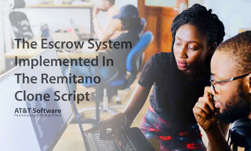 How Is The Escrow System Implemented In The Remitano Clone Script