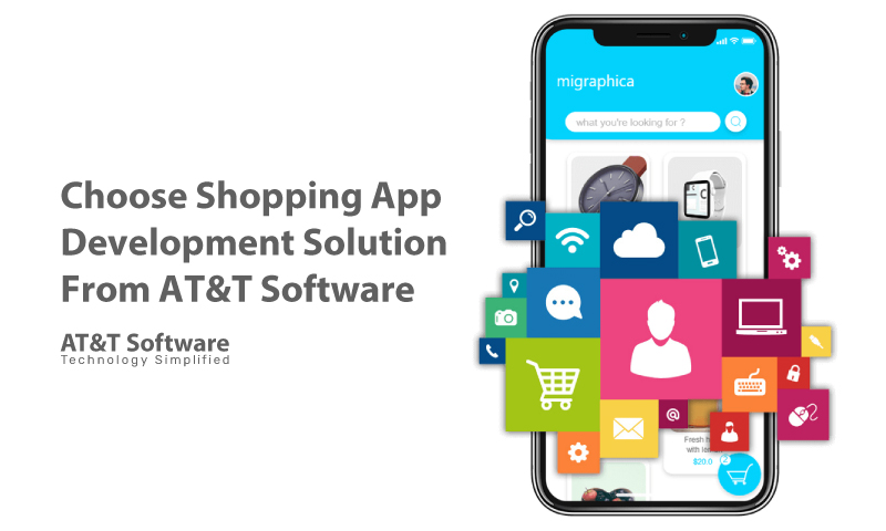 Why Choose Shopping App Development Solution From AT&T Software