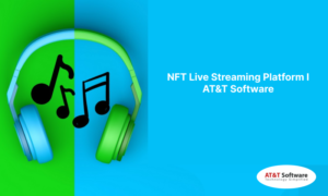 NFT Live Streaming Platform I AT&T Software