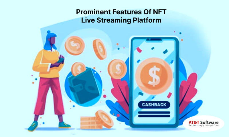 Prominent Features Of NFT Live Streaming Platform