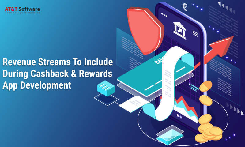 Revenue Streams To Include During Cashback & Rewards App Development